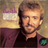 Keith Whitley - The Best Of Keith Whitley